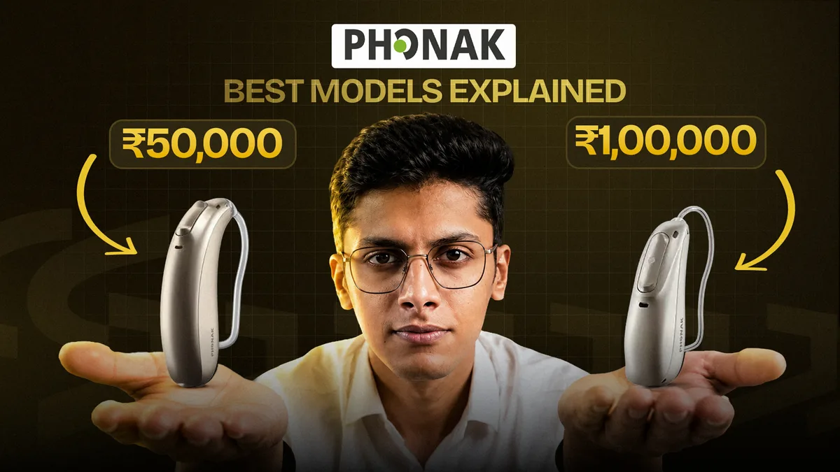 Phonak best models explained: a hearing aid held in each hand, one at ₹50,000 and one at ₹1,00,000.